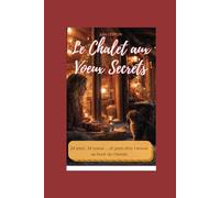 Le Chalet aux Voeux Secrets: Une histoire d'espoir, d'amour et de renaissance/ Romance de Noël tendre et lumineuse dans les Pyrénées