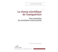 Le champ scientifique de l'autoguérison: Une proposition de conciliation science-société