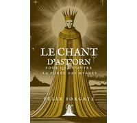 Le Chant d'Ast'Orn: Pour que s'ouvre la Porte des Hyades