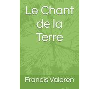 Le Chant de la Terre: Le souffle d’un monde oublié