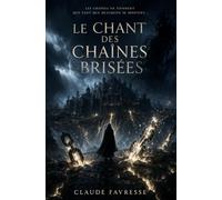 Le Chant des Chaînes Brisées