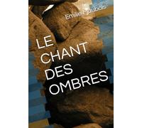 LE CHANT DES OMBRES