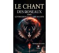 Le chant des roseaux - Tome I: Le forgeron et la lame maudite