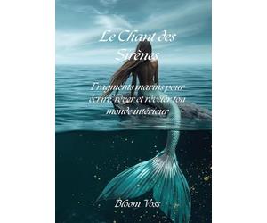 Le Chant des Sirènes: Fragments marins pour écrire, rêver et révéler ton monde intérieur
