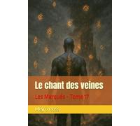 Le chant des veines: Les Marqués - Tome 17