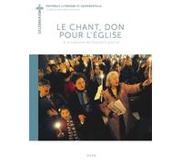 Le chant, don pour l'Eglise: A la lumière du mystère pascal
