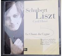 Le Chant Du Cygne (Etudes Melodi`Ques D'Apres Franz Schubert); Cyril Huve`Piano
