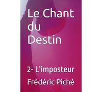Le Chant du Destin: 2- L'imposteur