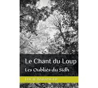 Le Chant du Loup: Les Oubliés du Sídh