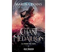 Le Chant du Médaillon: La pierre des rois 1