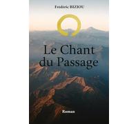 Le chant du passage: Un roman initiatique entre mémoire, identité et appel des origines