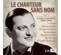 LE CHANTEUR SANS NOM - 50 SUCCES ESSENTIELS