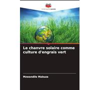 Le chanvre solaire comme culture d'engrais vert