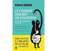 Le charme discret de l'intestin: Tout sur un organe mal aimé