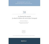 Le Charme Du Concret: Le Detail Revelateur Du Savoir Dans L'antiquite