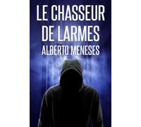 Le chasseur de larmes
