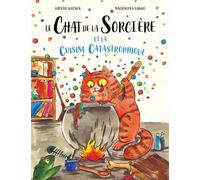 Le Chat de la Sorcière et la Cuisine Catastrophique