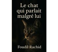 Le chat qui parlait malgré lui