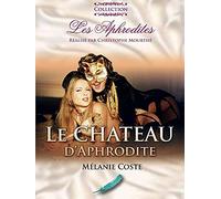 Le Château d'Aphrodite [Edizione: Francia]