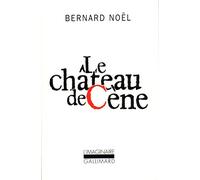 Le château de Cène: Suivi de Le château de Jors ; L'outrage aux mots ; La pornographie