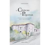 Le Château de Pégomas: Evolution de l'économie agricole dans la vallée de la Siagne