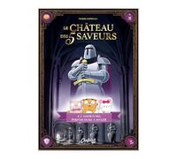 Le Château des 5 saveurs - Tome 04 L'amertume, parfois dure à avaler