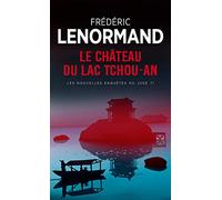 Le château du lac Tchou-An: Les nouvelles enquêtes du juge Ti