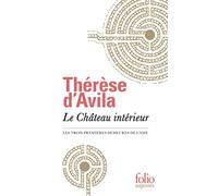 Le Château interieur: Les trois premières demeures de l'âme