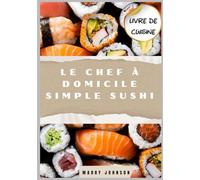 Le chef cuisinier amateur de sushis simples