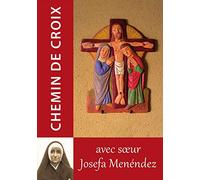 Le Chemin de croix avec Soeur Josefa Menéndez