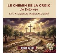 LE CHEMIN DE LA CROIX: Via dolorosa