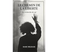 Le Chemin de la liberté: La Recherche de soi