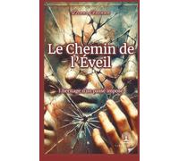 Le Chemin de l'Eveil: L'héritage d'un passé imposé