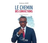 Le chemin des convictions: Autobiographie