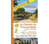 LE CHEMIN DU PUY EN VELAY LA VOIE HISTORIQUE: Le Puy, Conques, Moissace, St-Jean-Pied-de-Port
