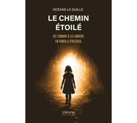 Le Chemin étoilé: De l'ombre à la lumière en famille d'accueil