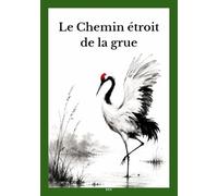 Le Chemin étroit de la grue
