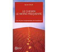 Le chemin le moins fréquenté: Apprendre à vivre avec la vie