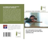 LE CHEMIN SCOLAIRE SINUEUX D'UN ENFANT ORPHELIN