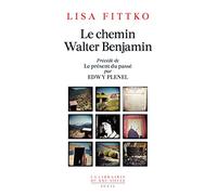 Le chemin Walter Benjamin: Souvenirs 1940-1941