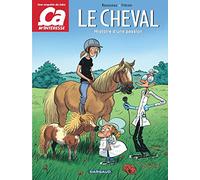 Le cheval: Histoire d'une passion