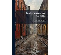 Le Chevalier Au Cygne...