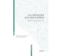 Le chevalier aux deux épées: Roman en vers du XIIIe siècle