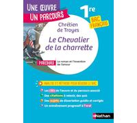 Le Chevalier de la charrette: Parcours Le roman et l'invention de l'amour bac français 1re