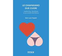 Le chiamavano Due Cuori. Leadership, Gentilezza e sua sorella Gentilecca di Gia