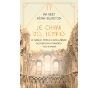 Le Chiavi del Tempio. La Qabalah Mistica di Dion Fortune Decodificata Attraverso