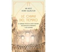 Le Chiavi del Tempio. La Qabalah Mistica di Dion Fortune Decodificata Attraverso