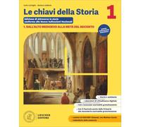 Le chiavi della storia. Per la Scuola media. Con La fine dell’Età antica*Essenziale 1. Con e-book. Dall’Alto Medioevo alla metà del Seicento (Vol. 1)