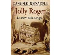 Le chiavi dello scrigno. Jolly Roger (Vol. 2)