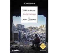 Le chiavi di casa. Un diario da Gaza